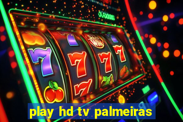 play hd tv palmeiras